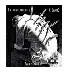 Av theghettochild ×A-band$ Baxk Stabbers (pro crowned steveo)