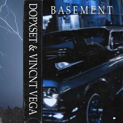 BASEMENT (feat. VINCNT VEGA)