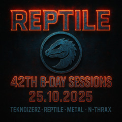 Reptile – 42th B-Day Sessions (25.10.2025) Part 4