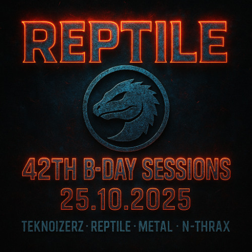 Reptile – 42th B-Day Sessions [25.10.2025]