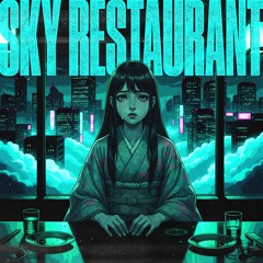 Sky Restaurant (3rd State  & Midnight Remedy DnB Flip)