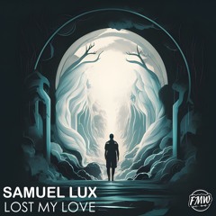 Samuel Lux - Lost My Love [FUTURE BASS]