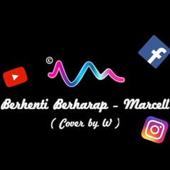 Berhenti Berharap - Marcell ( Cover by W )