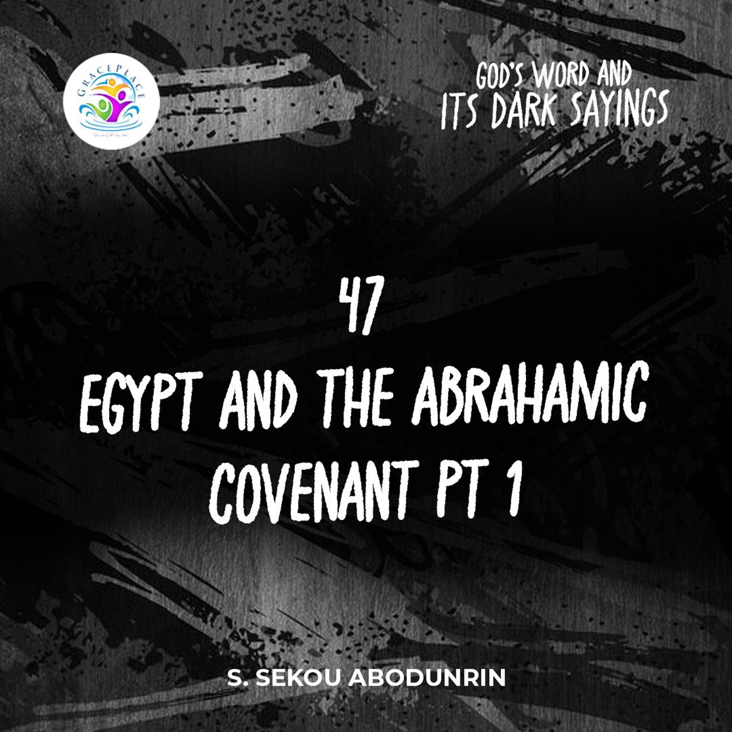 Egypt And The Abrahamic Covenant Pt 1 (SA241008) episode artwork