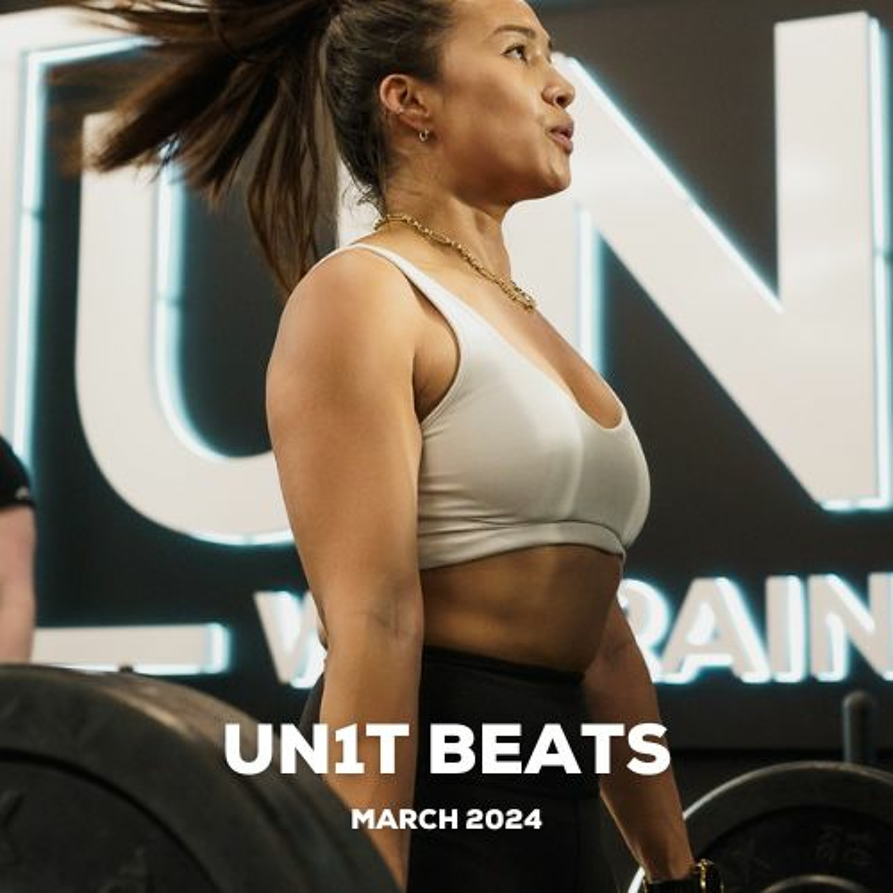 UN1T Strength March 2024 - 120BPM (Pop - Hip Hop) episode artwork
