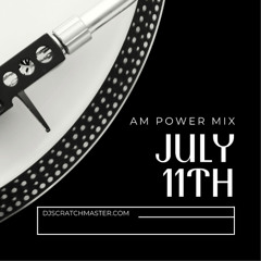 AM Power Mix July 11th