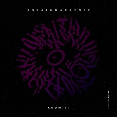 Aslai, markeniy - Know It