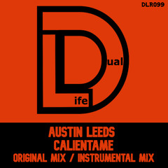 Austin Leeds - Caliéntame (Instrumental Mix) Out Now on Beatport
