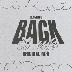 Sensebro - Back It Up(Original Mix)