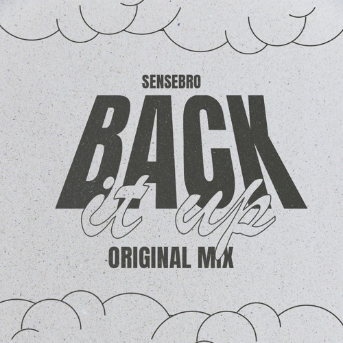 Sensebro - Back It Up(Original Mix)