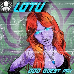 LOTU - DDD Guest Mix
