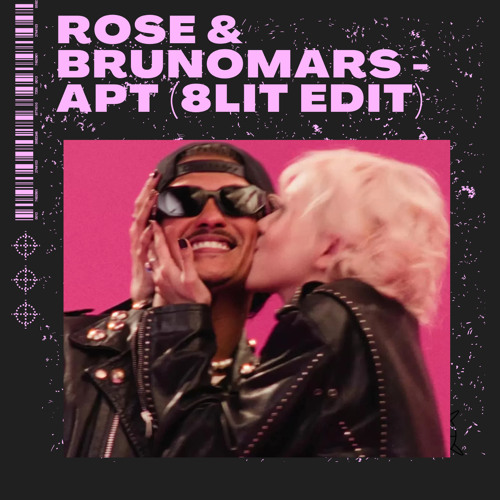 Rosé & Bruno Mars - APT (8LIT Edit)