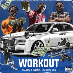 WorkOut (feat, Rush Dust & Big C)
