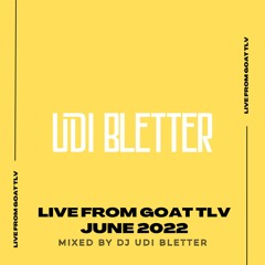 Live from GOAT TLV (June 2022) (House / Tech-House / Afrohouse / Disco)