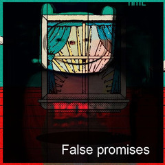 FALSE PROMISES