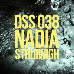 DSS 038 I Nadia Struiwigh