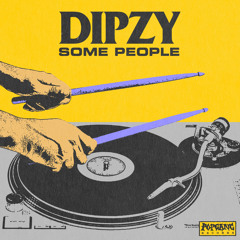 Dipzy - Some People