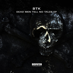 BTK - The Deep - Dispatch Recordings 158 - OUT NOW