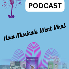 How Musicals Went Viral