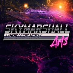 SkyMarshall Arts - Lament Of The Artisan
