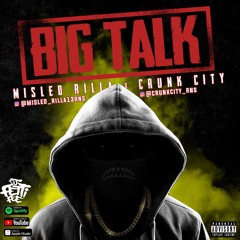 Misled Rilla x Crunk City - Big Talk