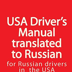 [Access] EBOOK 📂 USA Driver's Manual Translated to Russian: American Driver's Handbo