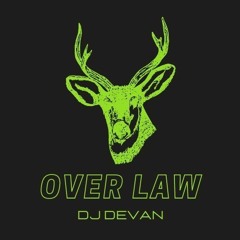 DJ DEVAN - OVER LAW - JUNGGLE DUTCH