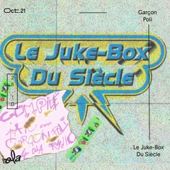Garçon Poli • Le Juke Box Du Siècle