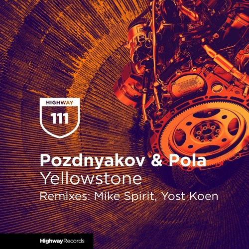 Pozdnyakov & Pola - Yellowstone (Original Mix)[Highway Records]