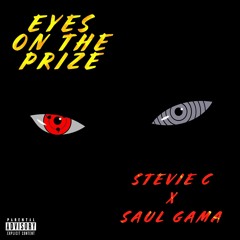 Stevie C x Saul Gama - Eyes On The Prize