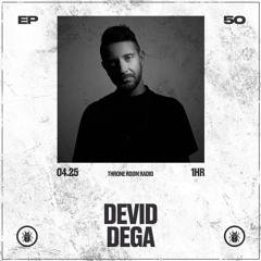 Throne Room Radio #50 - Devid Dega