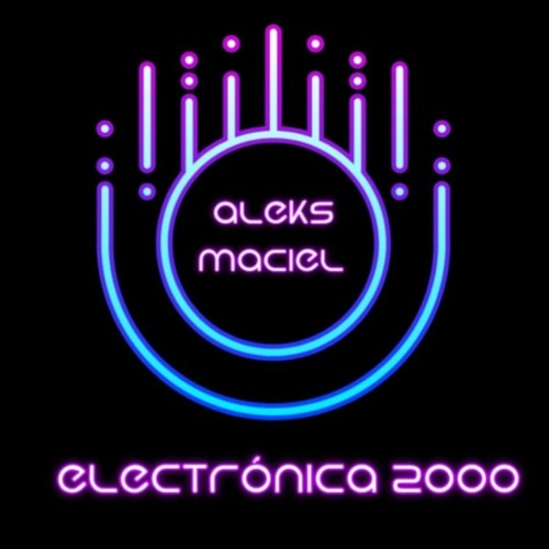 Electro 2000s Dj Aleks Maciel Mix Vol.1