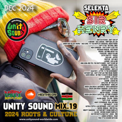Selekta Sir Henry - Unity Sound Mix v19 - Roots and Culture Mix - Dec 2024