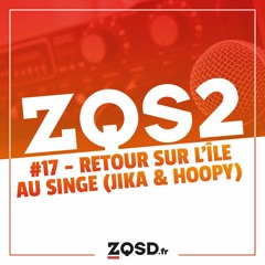 ZQSDeux #17 - Return to Monkey Island avec Jika et Hoopy