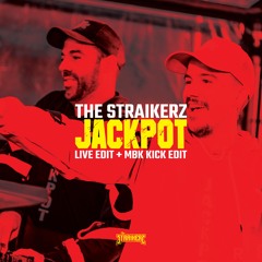 The Straikerz - Jackpot (Live Edit + MBK Kick Edit) (FREE DL)