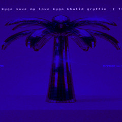 kygo  Khalid, Gryffin  Save My Love  ( Tigo92 Remix   version 2