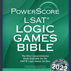 [Read Pdf] ⚡ The PowerScore LSAT Logic Games Bible (Powerscore Test Preparation)     2021st Editio
