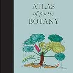 Read ❤️ PDF Atlas of Poetic Botany (The MIT Press) by Francis Halle,Eliane Patriarca