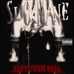 SLICKMANE - SENT FROM HELL (FULL MIXTAPE)