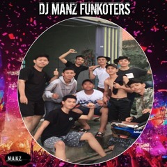 DJ MANZ FUNKOTERS - KENANGAN YANG LALU × INGIN KU LUPAKAN [ TEAM KEHANCURAN ]