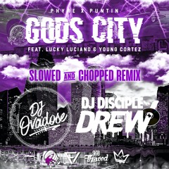 God's City(Kingdom Business DJ's Screwed & Chopped)-Phyre, Puntin, Lucky Luciano & Young Cortez