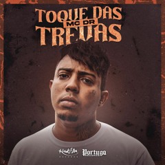MC DR - Toque Das Trevas