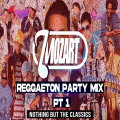 DJ MOZART - REGGAETON PARTY CLASSICS MIX | DADDY YANKEE | DON OMAR | ZION Y LENNOX