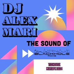 DJ Alex Mari - The Sound of BlackHole Club Roma