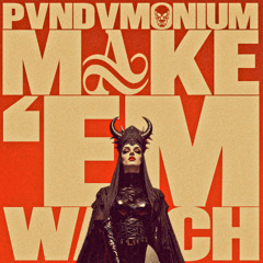 Make 'Em Watch