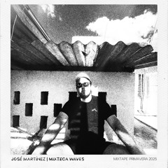 SPRING MIXTAPE 2025 | MIXTECA WAVES |