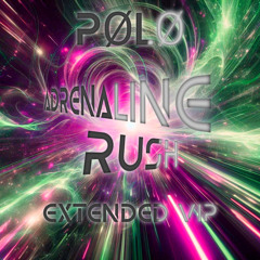 Adrenaline Rush (Extended VIP)