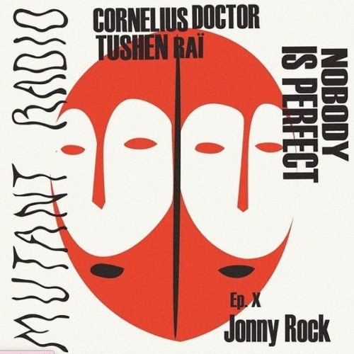 Nobody Is Perfect 10 With Cornelius Doctor - Guest Jonny Rock [27.07.21]