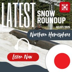 Northern Hemisphere Weekly Snow News - 02/07/2025