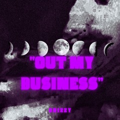 Brizzy - “Out My Business”